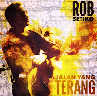 lirik lagu chord kunci gitar Jalan Yang Terang - Rob Setiko