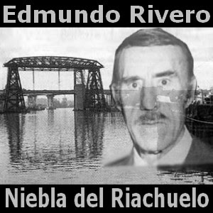 Edmundo Rivero – Niebla del Riachuelo
