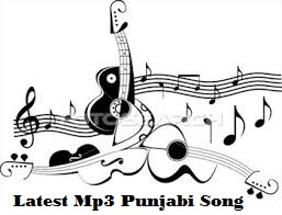 Latest Punjabi Songs Mp3 Download 