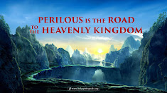 Perilous Is the Road to the Heavenly Kingdom
