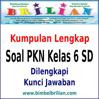 Kumpulan Soal PKN Kelas 1 (Enam) SD Lengkap Semester 1 Dan Semester 2 dan Kunci Jawabannya.