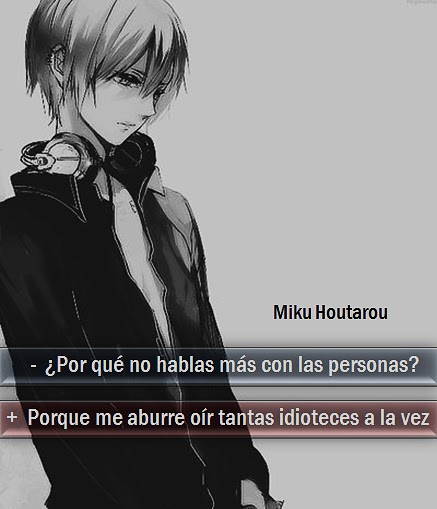 MIKU HOUTAROU OFFICIAL EDICIONES FRASES : FRASE ANIME BLACK AND WHITE N°3