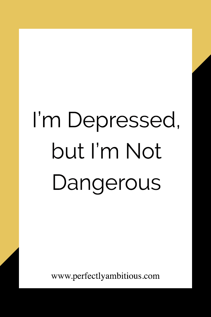 Depressed is not just me into or he 12 Signs