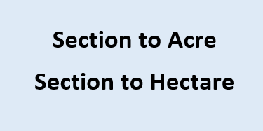 Section to Acre | Section to Hectares