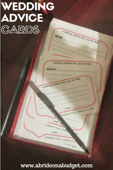 Looking for an engagement party game? Check out these wedding advice cards from www.abrideonabudget.com. You can get them for FREE there too!