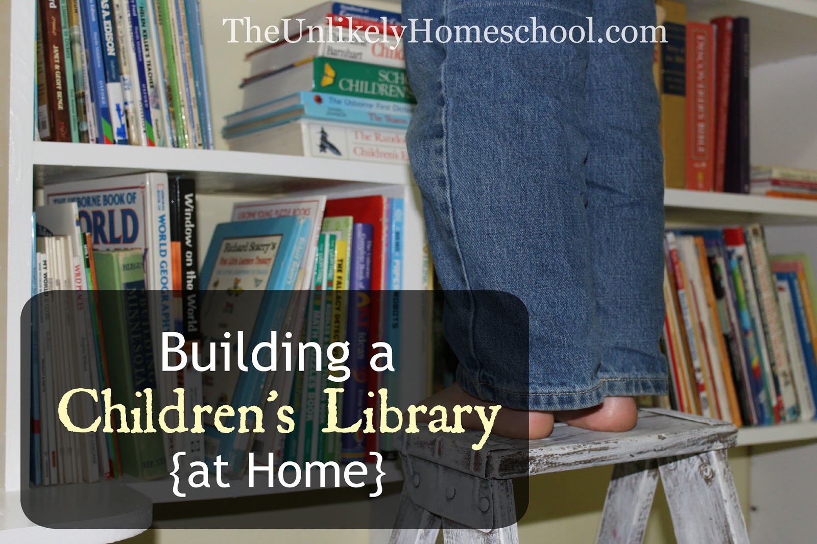The Unlikely Homeschool Building a Children's Library at Home {with a