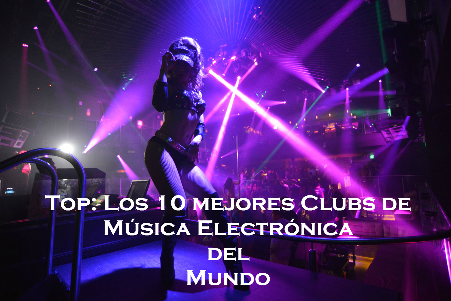 Top 10 mejores Clubs de Música Electrónica del Mundo