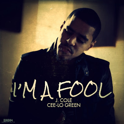 J. Cole - I’m A Fool (feat. Cee-Lo Green) Lyrics