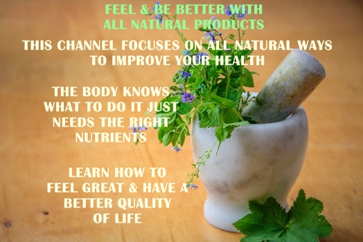VISIT MY YOUTUBE CHANNEL (Click The Picture Below) LEARN HOW TO BE AND FEEL GREAT NATURALLY