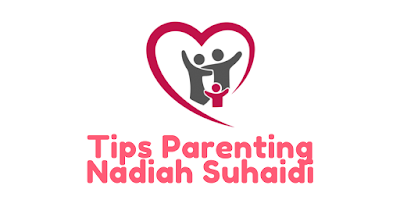 Tips Parenting Nadiah Suhaidi