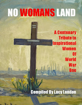 No Woman's Land: A Centenary Tribute To Inspirational Women Of World War One