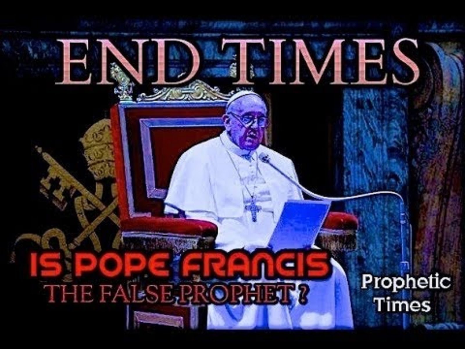 POPE FRANCIS = FALSE PROPHET