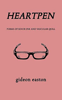 Heartpen: Poems of Ichor Ink and Vascular Quill - inspirational poetry kindle book promotion Gideon Easton