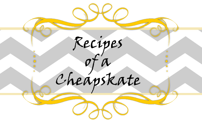 Recipes of a Cheapskate