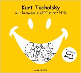 Litterae Artesque Tucholsky Kurt Ein Ehepaar Erzahlt Einen Witz