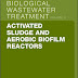 Activated Sludge and Aerobic Biofilm Reactors