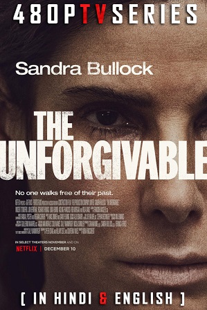 The Unforgivable (2021) 350MB Full Hindi Dual Audio Movie Download 480p Web-DL