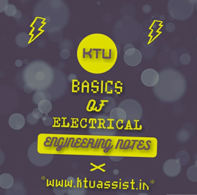BASICS OF ELECTRICAL ENGINEERING NOTES KTU ASSIST