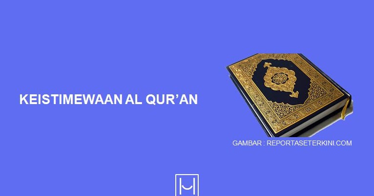 Beberapa Keistimewaan Dari Kitab Suci Al Qur An Habibullah Al Faruq