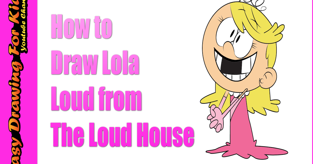 How to Draw Lola Loud from The Loud House  Drawing Course for Beginners