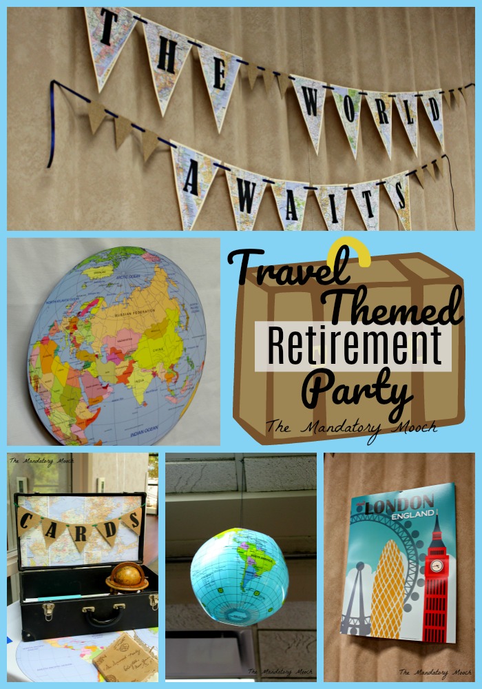 The Mandatory Mooch Travel Themed Retirement Party
