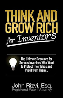 Think and Grow Rich for Inventors by John Rizvi