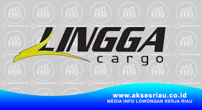 PT Riau Lingga Indrasakti (Lingga Cargo) Pekanbaru