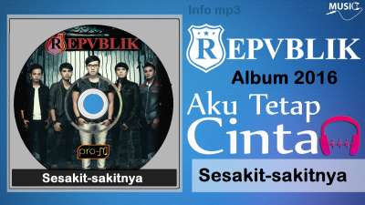 Repvblik Ruri Wantogia Sesakit Sakitnya mp3 Repvblik Ruri Wantogia Sesakit Sakitnya mp3