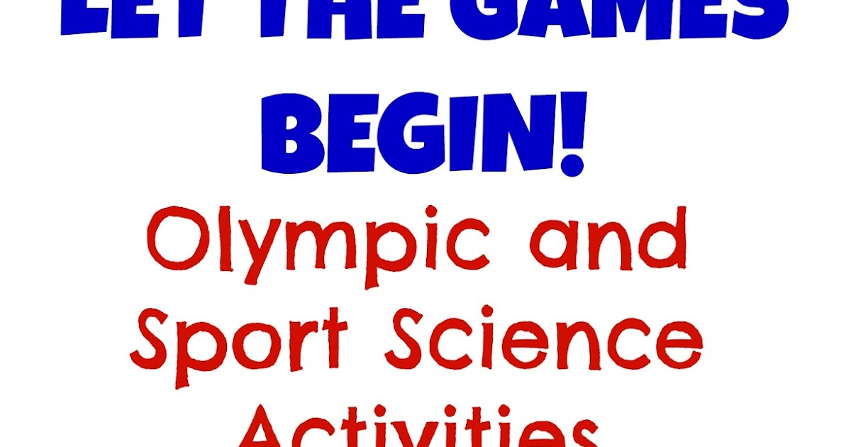 Share it! Science : Let the Games Begin! Olympic and Sport Science