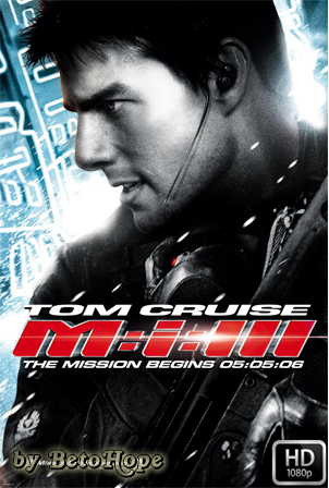 Mision Imposible 3 [2006] [Latino-Ingles] HD 1080P  [Google Drive] GloboTV