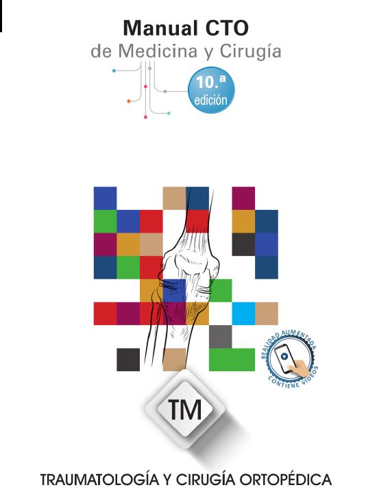 Manual CTO de medicina y cirugía. Traumatología y cirugía ortopédica 