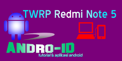 TWRP Xiaomi Redmi Note 5