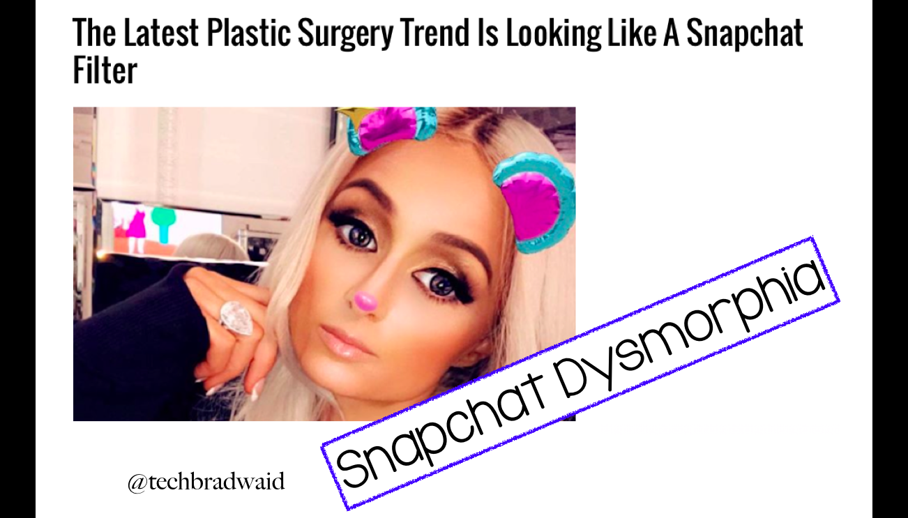 Brad Waid Snapchat Dysmorphia