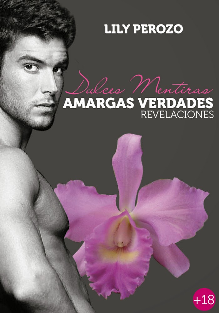Dulces mentiras, amargas verdades Dulces mentiras, amargas verdades Revelaciones