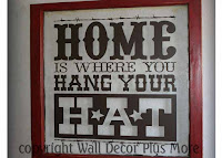 http://www.walldecorplusmore.com/Home-is-Where-You-Hang-Your-Hat-Wall-Words-Vinyl-Decal-Stickers-23x17/
