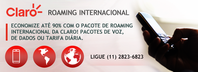 Roaming Internacional da Claro: Economize com ligações realizadas e recebidas numa viagem ao exterior. Informações ligue (11) 2823-6823
