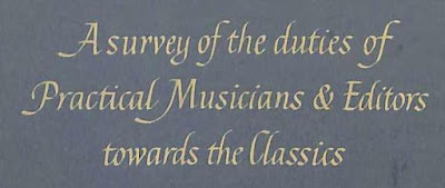 A survey of the duties of Practical Musicians and Editors towards the Classics