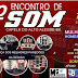 É hoje o 1° Encontro de Som de Capela do Alto Alegre
