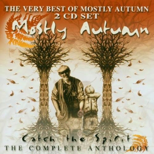 Mostly Autumn - Catch The Spirit - The Complete Anthology (2002) Mostly Autumn - Catch The Spirit - The Complete Anthology (2002)