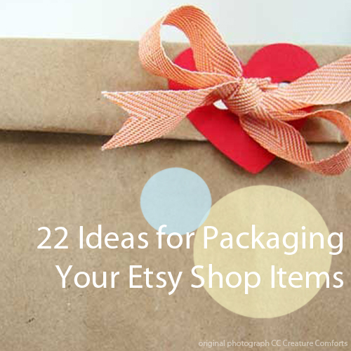 22 Ideas for Packaging your Etsy Products and Packages