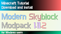 HOW TO INSTALL<br>Modern Skyblock Modpack [<b>1.11.2</b>]<br>▽
