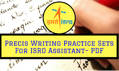 Precis Writing Practice Sets For ISRO Assistant