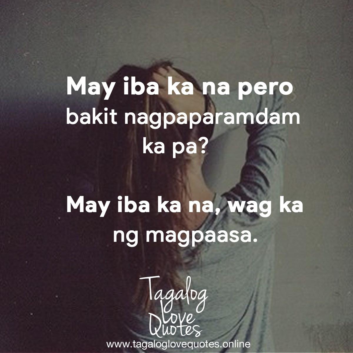 May iba ka na pero babit nagpaparamdam ka pa