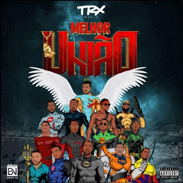 TRX Music - Melhor União "Album" || Download Free