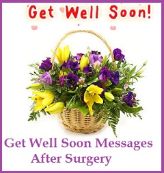 Get Well Soon Messages and Wishes: After Surgery