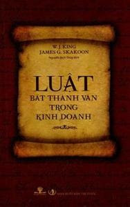 Luật Bất Thành Văn Trong Kinh Doanh - W. J. King, James G. Skakoon