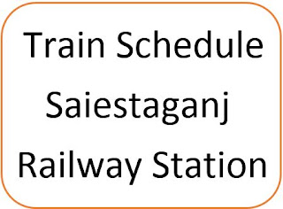 Saiestagonj Station Train Schedule