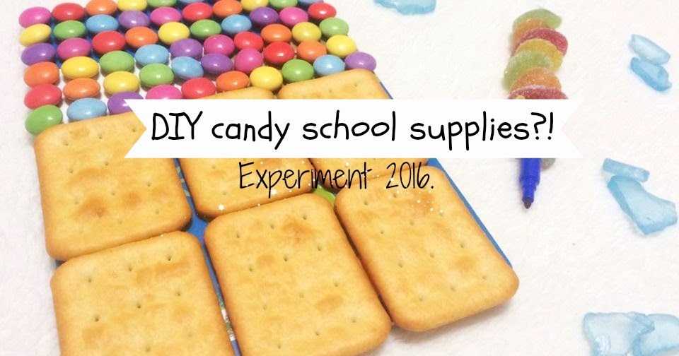 Ely & you DIY candy school supplies?! Experiment 2016 ☺