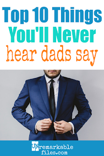 Check out this hilarious Father’s Day humor! Just thinking about my dad, step-dad, or husband saying any of these things is making me burst out laughing. Enjoy these funny dad sayings and quotes – but in reverse, because no dad would ever, ever say them. #fathersday #dads #truths #funny
