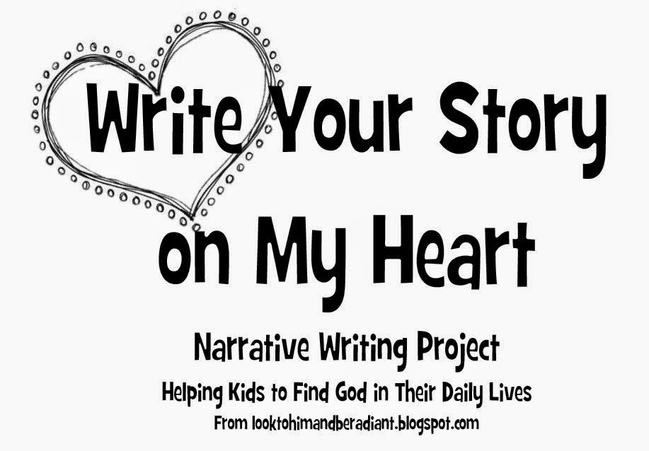 http://looktohimandberadiant.blogspot.com/2014/03/write-your-story-on-my-heart-narrative.html